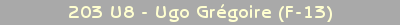 203 U8 - Ugo Gregoire (F-13)