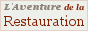 L'Aventure de la Restauration