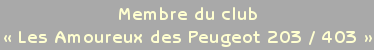 membre des Amoureux des Peugeot 203/403